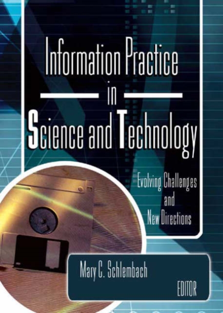 Information Practice in Science and Technology : Evolving Challenges and New Directions, Hardback Book