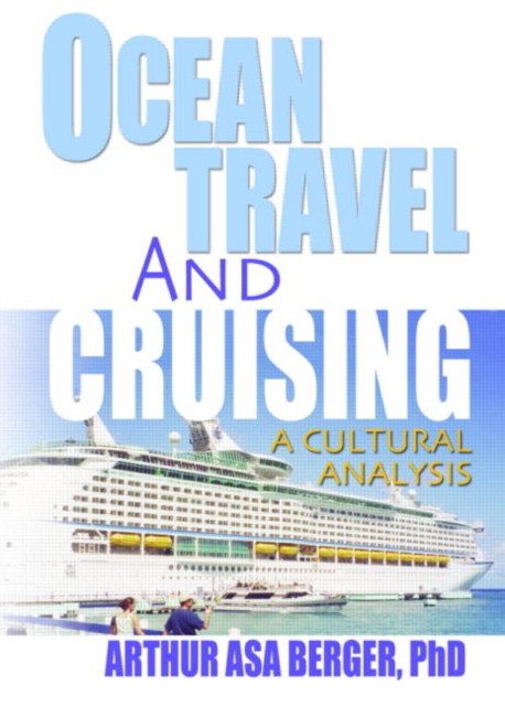 Ocean Travel and Cruising : A Cultural Analysis, Hardback Book