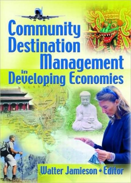 Community Destination Management in Developing Economies, Hardback Book