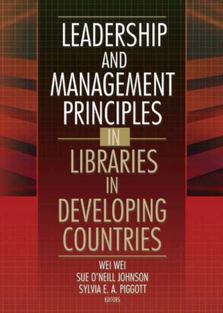 Leadership and Management Principles in Libraries in Developing Countries, Paperback / softback Book