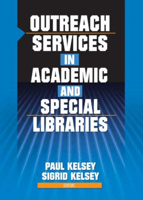 Outreach Services in Academic and Special Libraries, Paperback / softback Book