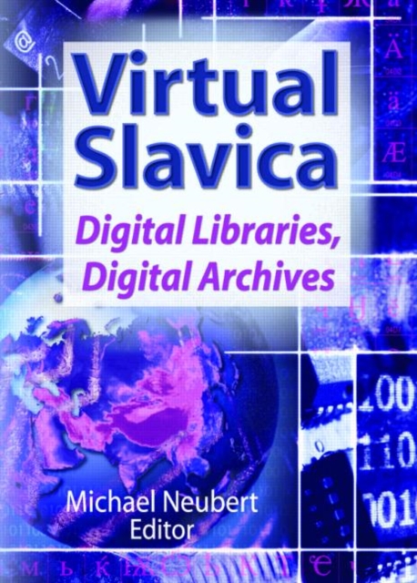 Virtual Slavica : Digital Libraries, Digital Archives, Hardback Book