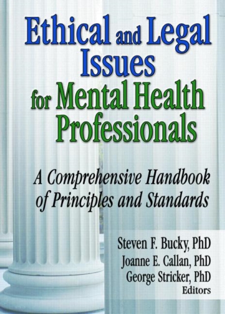 Ethical and Legal Issues for Mental Health Professionals : A Comprehensive Handbook of Principles and Standards, Paperback / softback Book