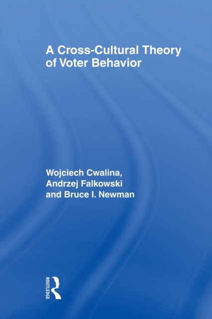 A Cross-Cultural Theory of Voter Behavior, Paperback / softback Book