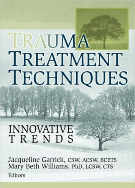 Trauma Treatment Techniques : Innovative Trends, Paperback / softback Book