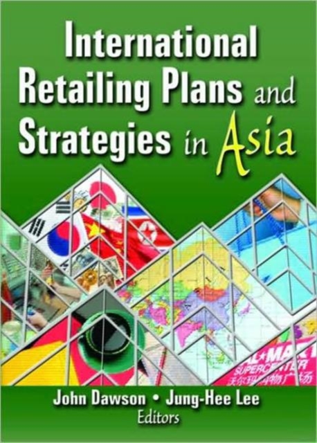 International Retailing Plans and Strategies in Asia, Hardback Book