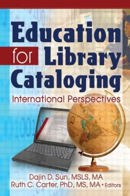 Education for Library Cataloging : International Perspectives, Paperback / softback Book