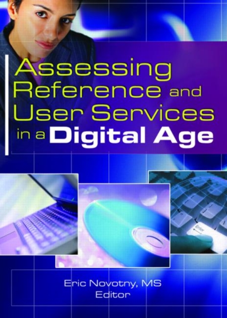 Assessing Reference and User Services in a Digital Age, Hardback Book
