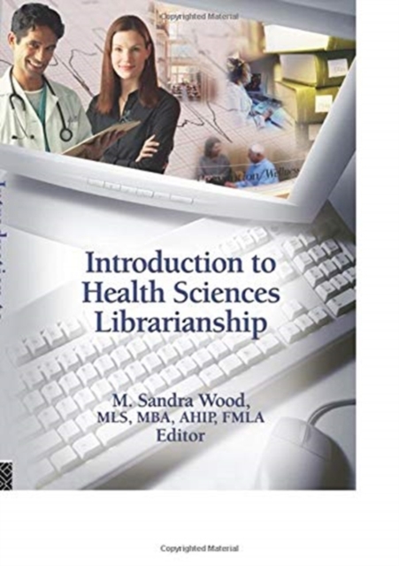 Introduction to Health Sciences Librarianship, Paperback / softback Book