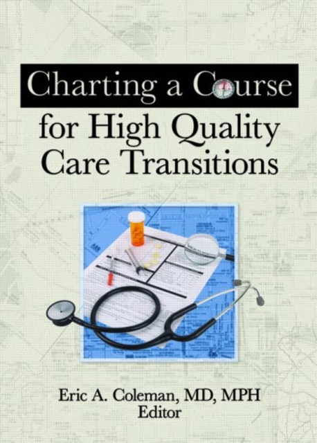 Charting a Course for High Quality Care Transitions, Paperback / softback Book