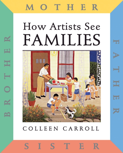 How Artists See: Families : Mother Father Sister Brother, Hardback Book
