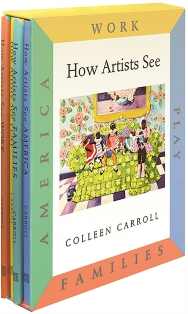 How Artists See 4-Volume Set III : Work / Play / Families / America, Hardback Book
