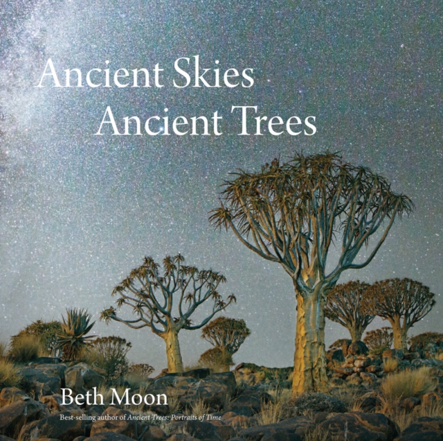 Ancient Skies, Ancient Trees, Hardback Book