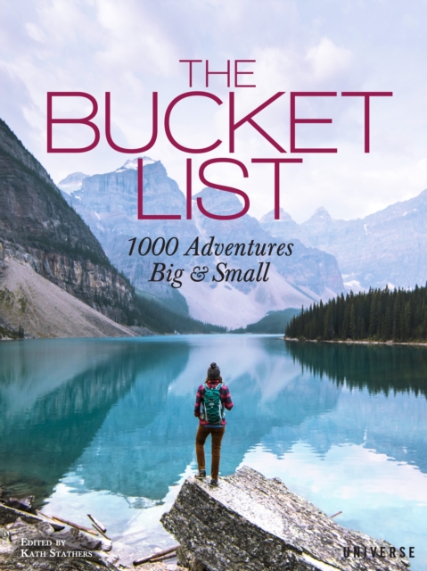 The Bucket List : 1000 Adventures Big & Small, Hardback Book