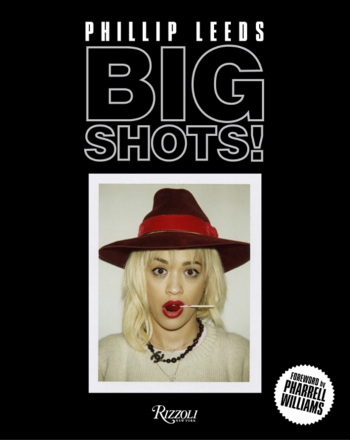 Big Shots! : Polaroids from the World of Hip-Hop and Fashion, Hardback Book