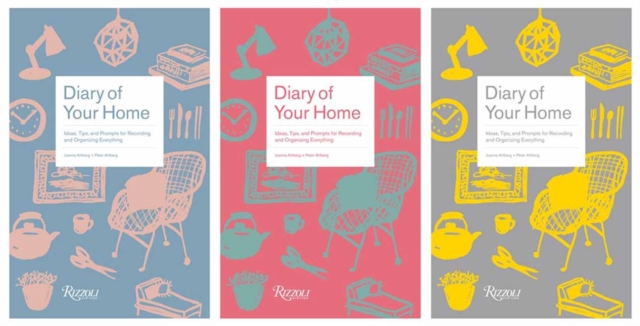Diary of Your Home : Ideas, Tips, and Prompts for Recording and Organizing Everything, Hardback Book