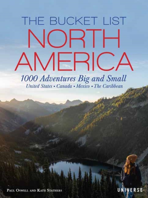 The Bucket List: North America : 1,000 Adventures Big and Small, Hardback Book