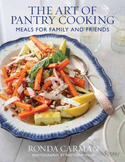 The Art of Pantry Cooking : Meals for Family and Friends, Hardback Book