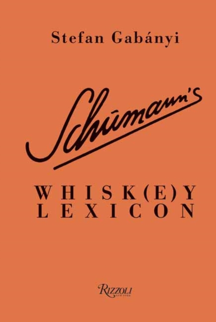 Schumann's Whisk(e)y Lexicon, Hardback Book