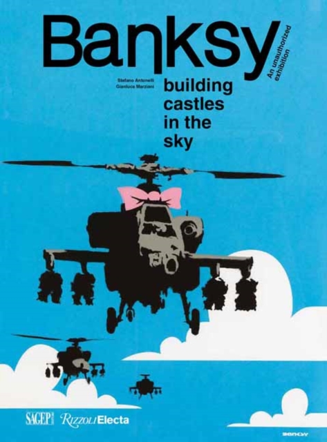Banksy: Building Castles In The Sky : An Unauthorized Exhibition, Hardback Book