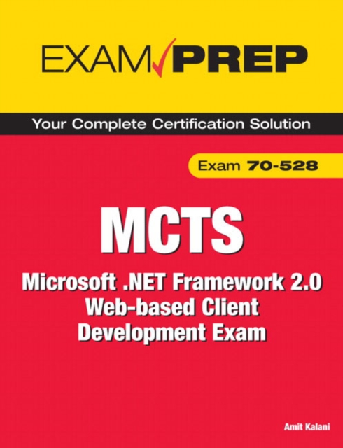 MCTS 70-528 Exam Prep : Microsoft .NET Framework 2.0 Web-based Client Development Exam, Paperback Book