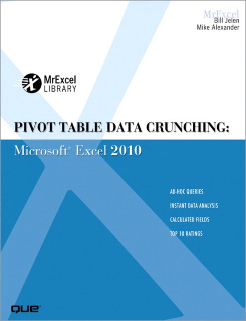 Pivot Table Data Crunching : Microsoft Excel 2010, Paperback / softback Book