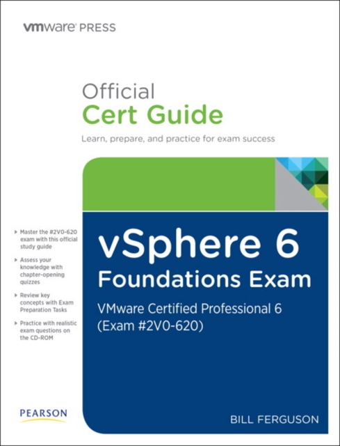 vSphere 6 Foundations Exam Official Cert Guide (Exam #2V0-620) : VMware Certified Professional 6, Multiple-component retail product Book