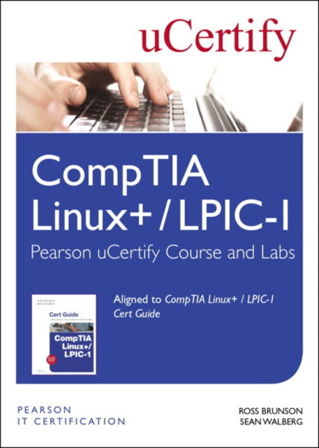 CompTIA Linux+ / LPIC-1 Pearson uCertify Course and Labs Access Card, Multiple-component retail product Book