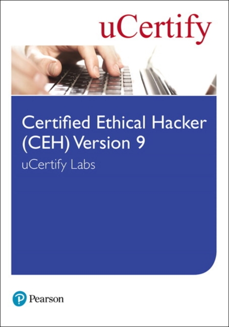 Certified Ethical Hacker (CEH) Version 9 uCertify Labs Access Card, Digital product license key Book
