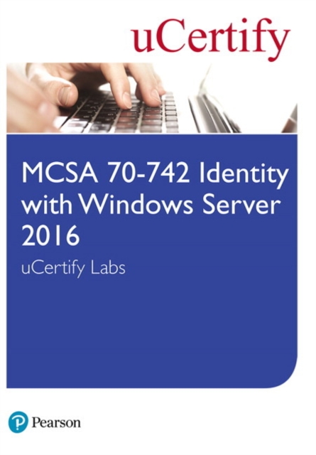 MCSA 70-742 Identity with Windows Server 2016 uCertify Labs Access Card, Digital product license key Book