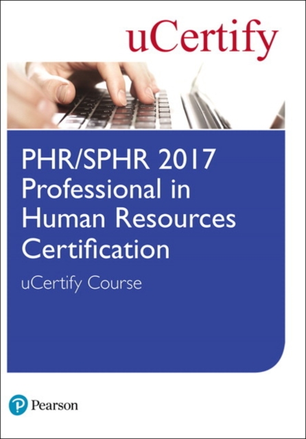 PHR/SPHR-2017 Professional in Human Resources Certification uCertify Course Student Access Card, Digital product license key Book