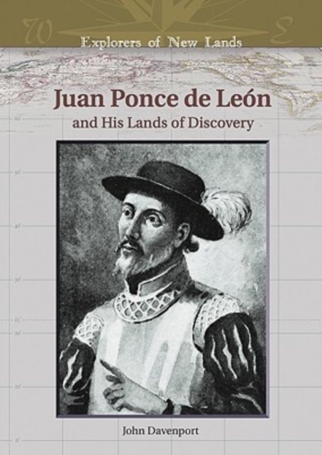 Juan Ponce de Leon and His Lands of Discovery, Hardback Book