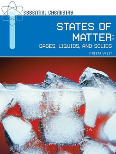 States of Matter : Gases, Liquids, and Solids, Hardback Book