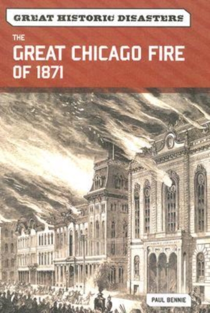 The Great Chicago Fire of 1871, Hardback Book