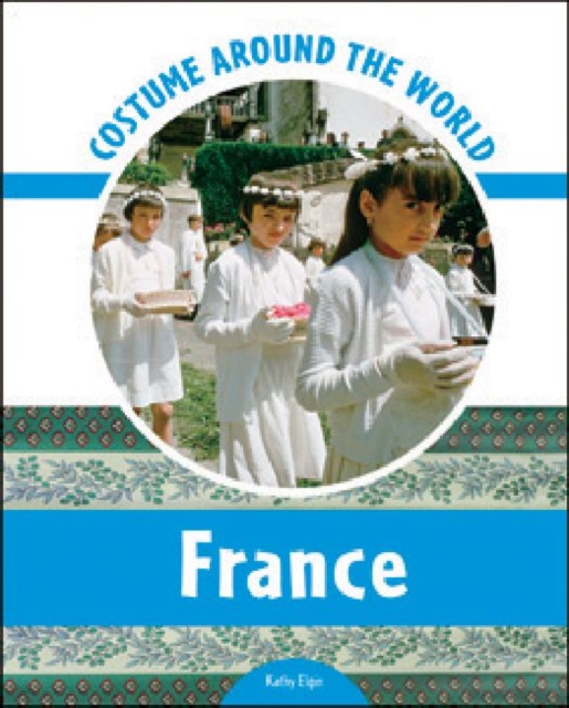 Costume Around the World : France, Hardback Book