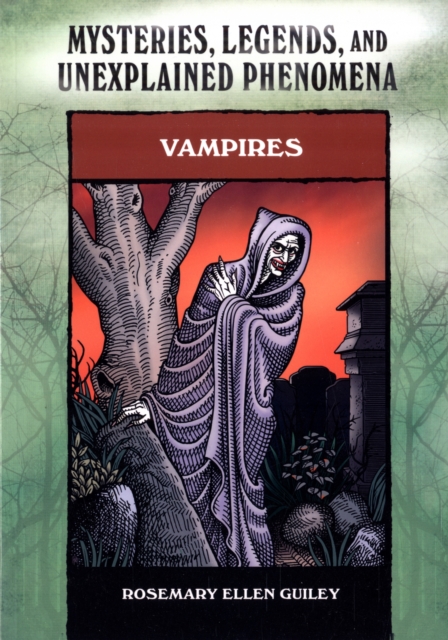 Vampires : Mysteries, Legends and Unexplained Phenomena, Paperback / softback Book
