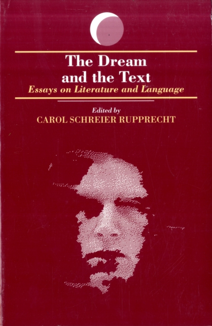 The Dream and the Text : Essays on Literature and Language, Paperback / softback Book