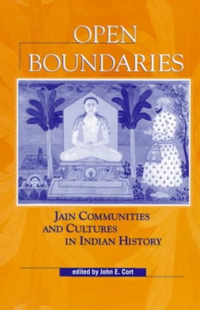 Open Boundaries : Jain Communities and Cultures in Indian History, Paperback / softback Book
