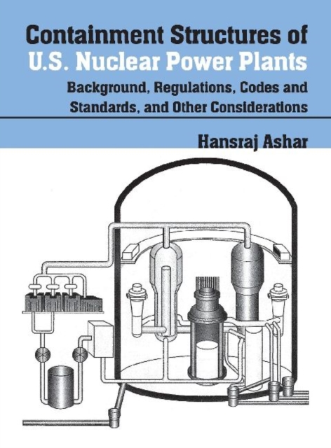 Containment Structures of U.S. Nuclear Power Plants, Hardback Book