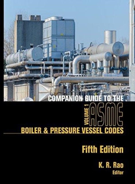 Companion Guide to the ASME Boiler and Pressure Vessel and Piping Codes, Volume 1, Hardback Book