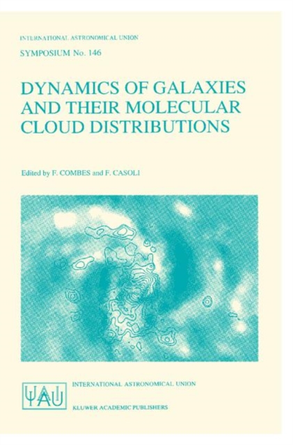 Dynamics of Galaxies and Their Molecular Cloud Distributions : Symposium Proceedings, Hardback Book