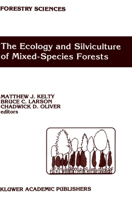 Ecology and Silviculture of Mixed-Species Forests : A Festschrift for David M. Smith, Hardback Book
