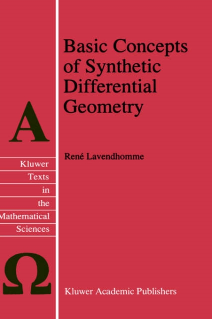 Basic Concepts of Synthetic Differential Geometry, Hardback Book
