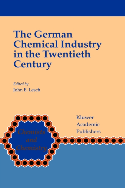 The German Chemical Industry in the Twentieth Century, Hardback Book