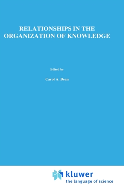 Relationships in the Organization of Knowledge, Hardback Book