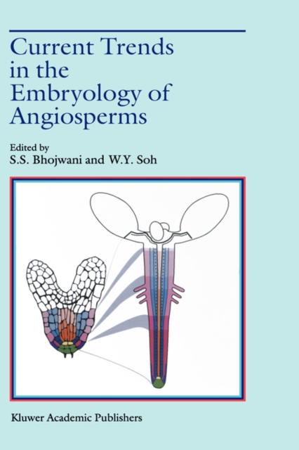 Current Trends in the Embryology of Angiosperms, Hardback Book