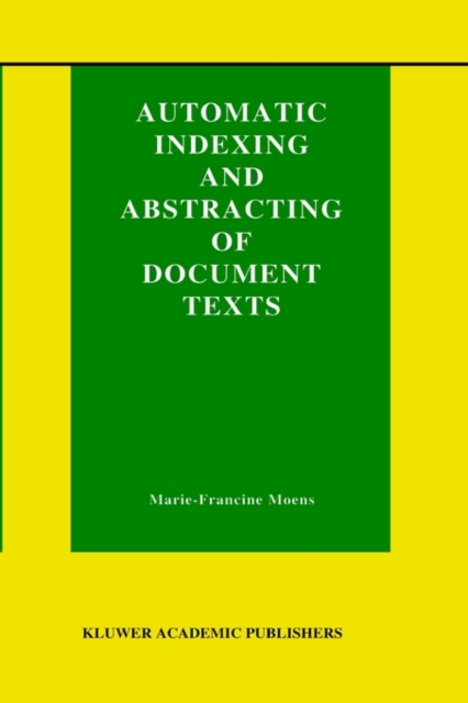 Automatic Indexing and Abstracting of Document Texts, Hardback Book