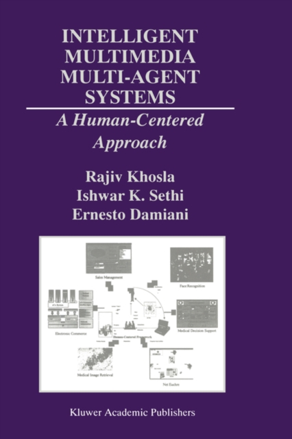 Intelligent Multimedia Multi-Agent Systems : A Human-Centered Approach, Hardback Book