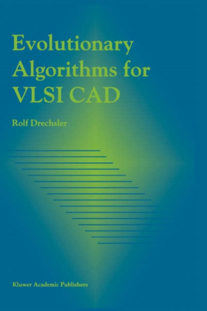Evolutionary Algorithms for VLSI CAD, Hardback Book