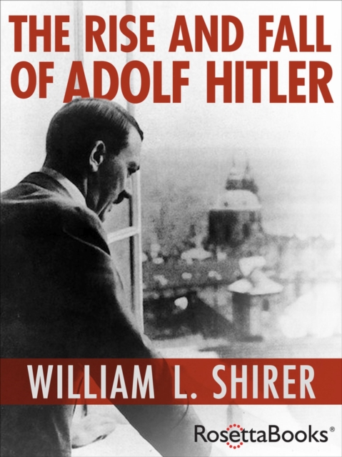 The Rise and Fall of Adolf Hitler, Paperback / softback Book